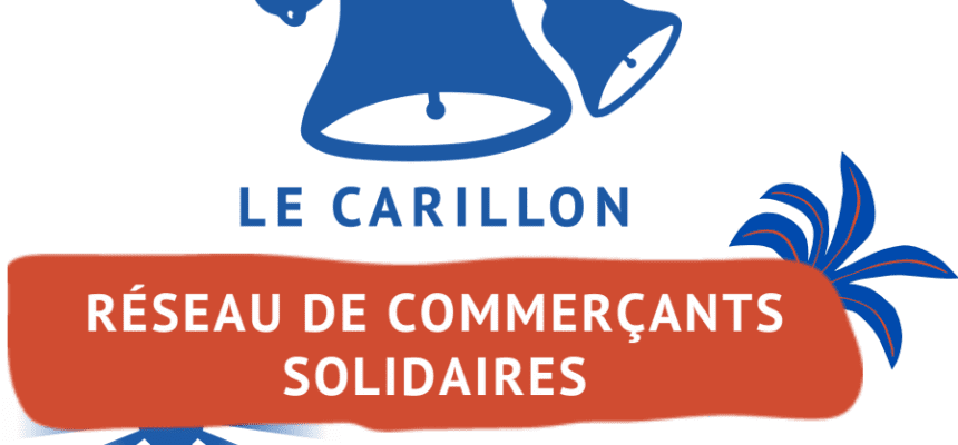 LE CARILLON, réseau de commerçants solidaires