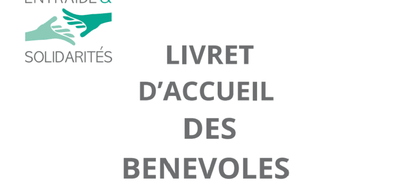 Livret d’accueil des bénévoles Livret d’accueil des bénévoles